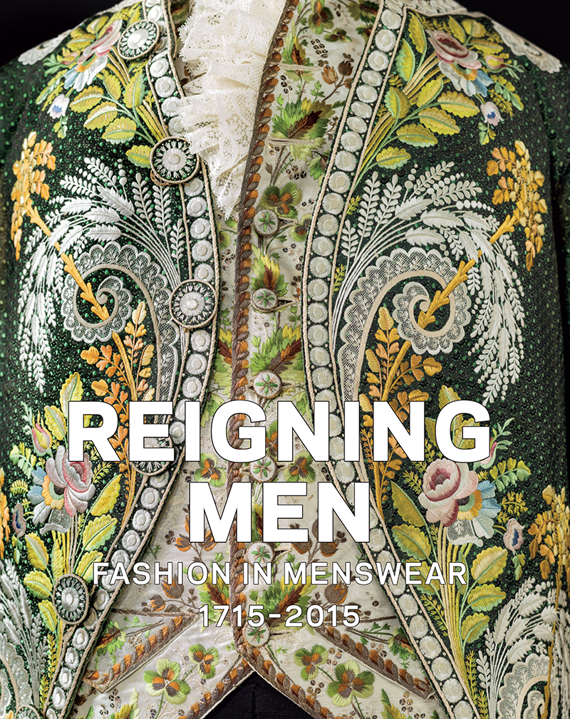 Reigning Men: Fashion in Menswear, 1715-2015